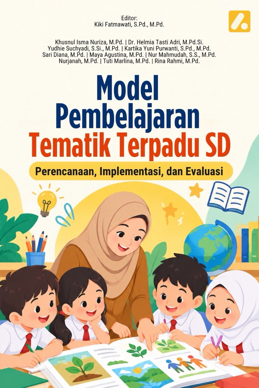 Model Pembelajaran Tematik Terpadu SD: Perencanaan, Implementasi, dan Evaluasi